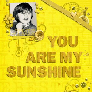 You are my sunshine