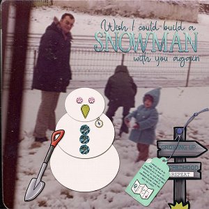 Wish I could build a snowman with you again