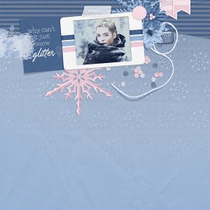 Why can't it just snow glitter?