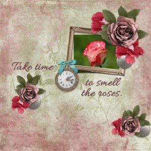 Take time to smell the roses.