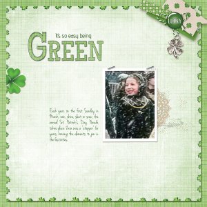 . . . being Green