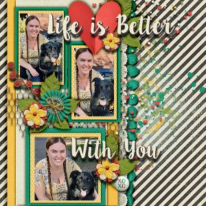 Life is Better, With You