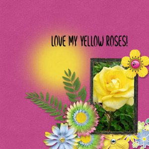 Love My Yellow Roses