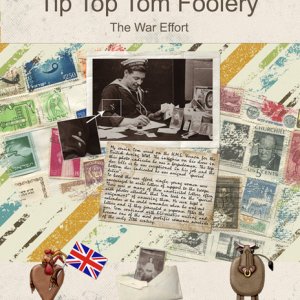 Tip Top Tom Foolery - The War Effort