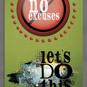 No Excuses Let's do this