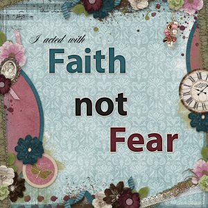 Faith not Fear