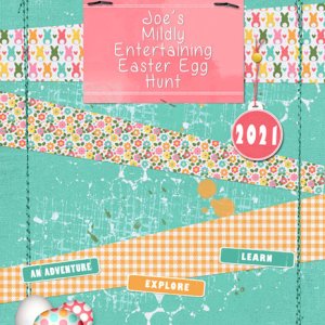 Joe's Mildly Entertaining Easter Egg Hunt