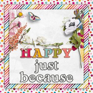 Happy just because