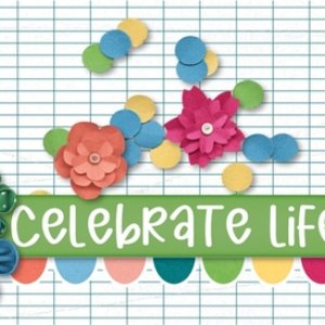Celebrate Life!