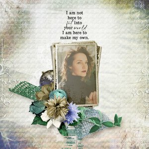 I am not there to fit into your world