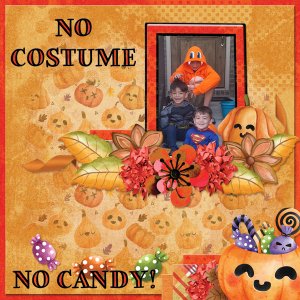 NO COSTUME - NO CANDY!