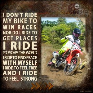 I ride to escape the world