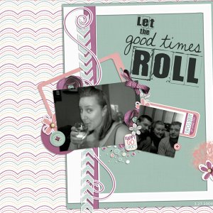 Let the good times roll!