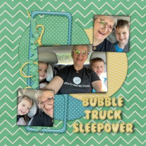 Bubble Truck Sleepover