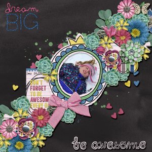 Dream Big ... Be Awesome