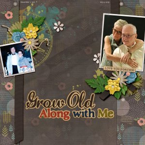 Grow Old Along with Me
