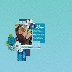 My Mom is my inspiration