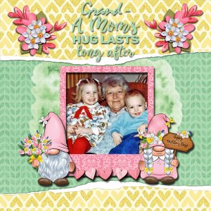 A Grandma's Hugs Last a lifetime