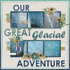 Our Great Glacial Adventure