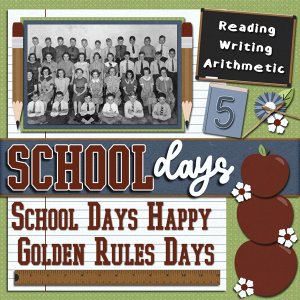 School Days   School Days  Golden Rule Days