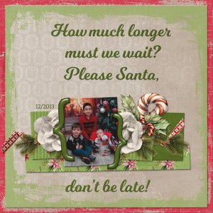 Please Santa, don't be late!
