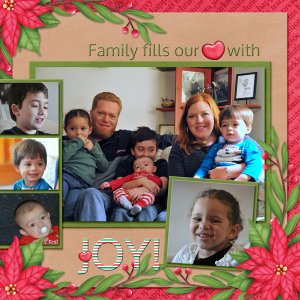 Family fills our [heart] with Joy!