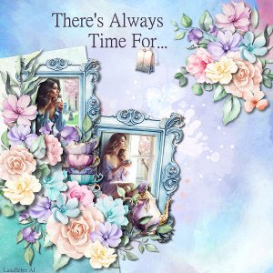 There's Always Time For Tea