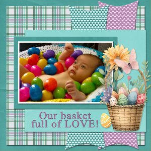 Our basket full of LOVE!