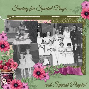 Sewing for Special Days and Special People!