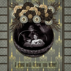 A Ghost Will Follow You Home