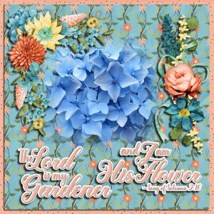 The Lord is my Gardner