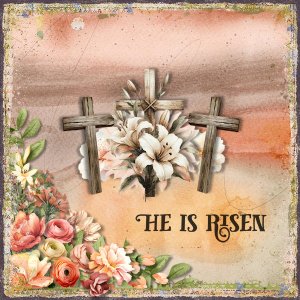 He Is Risen