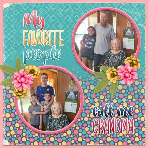 My FAVORITE people call me Grandma