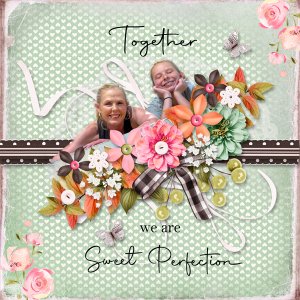 Together We Are Sweet Perfection