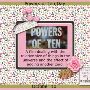 Powers of Ten Day October 10