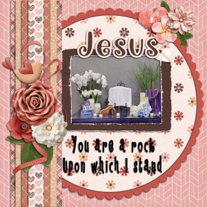 Jesus rock I stand on
