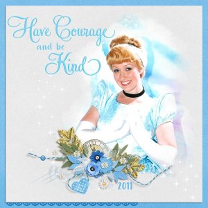 Have Courage and Be Kind