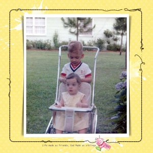 Life made us Friends, God Made us siblings