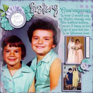 My Sister was Courageous in my eyes