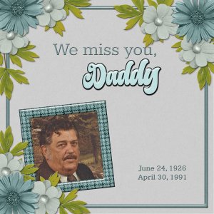 We  Miss You Daddy