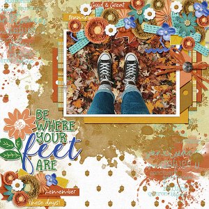 Be Where Your Feet Are