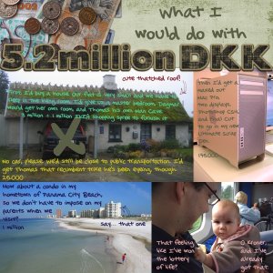 What I Would Do With 5.2 Million DKK