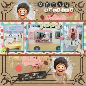 Dream Believe Delight in the little things
