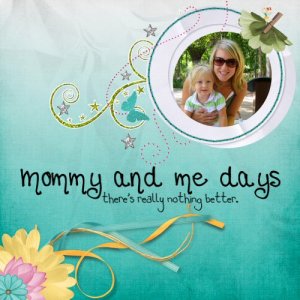 Mommy + Me Days