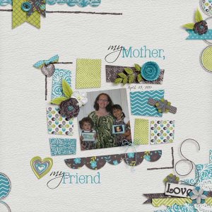 My Mother, My Friend