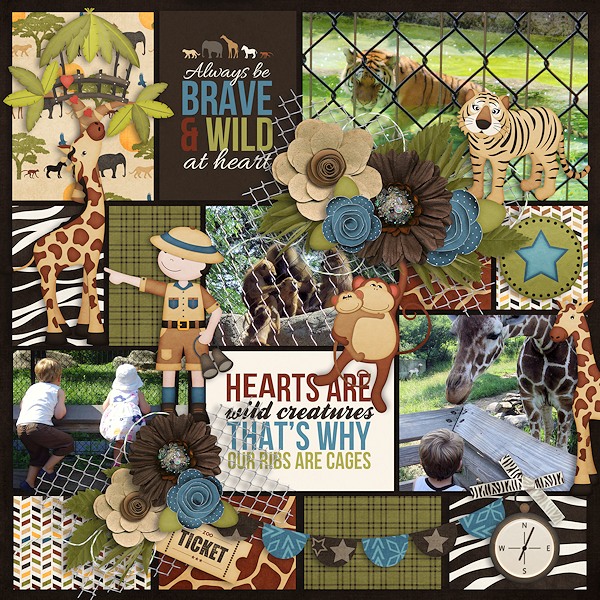 Always be brave and wild at heart