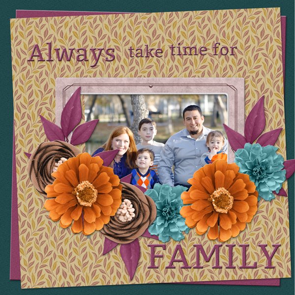 ALWAYS TAKE TIME FOR FAMILY