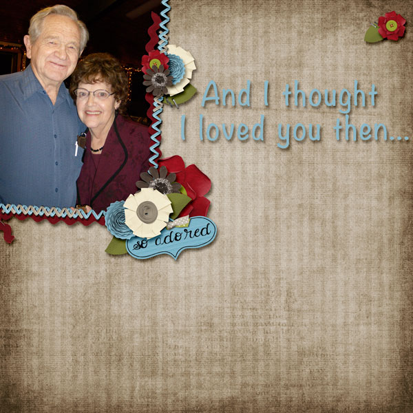 And I thought I loved you then