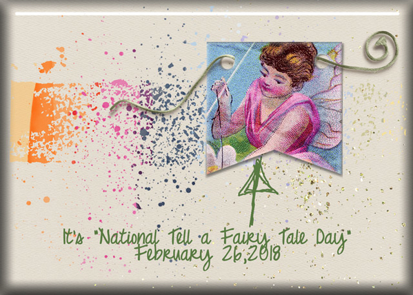 ATC 2018-032 National Tell a Fairy Tale Day