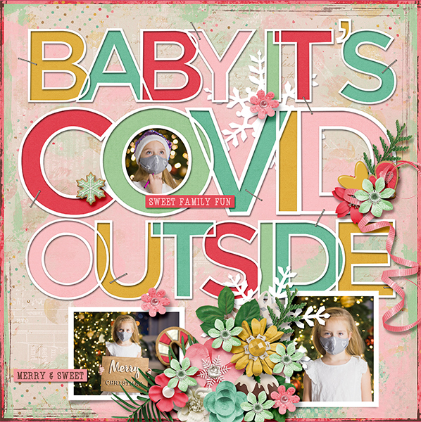 Baby it's Covid outside